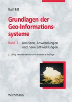 Grundlagen der Geo-Informationssysteme – Band 2: Analysen, Anwendungen und neue Entwicklungen