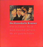 ISBN 9783879095520: Die Kunsthalle Bremen zu Gast in Bonn - Meisterwerke aus sechs (6) Jahrhunderten