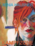 ISBN 9783879098033: Xenia Hausner, Kampfzone