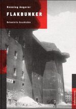 ISBN 9783879160570: Flakbunker – Betonierte Geschichte