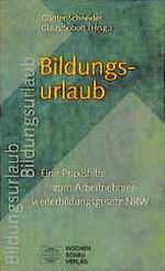 ISBN 9783879200337: Bildungsurlaub – Eine Arbeitshilfe zum Arbeitnehmerweiterbildungsgesetz (AWbG)