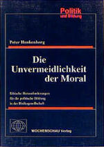 ISBN 9783879206018: Die Unvermeidlichkeit der Moral – Ethische Herausforderungen für politische Bildung in der Risikogesellschaft