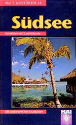 ISBN 9783879362301: Südsee: Polynesien -Melanesien -Mikronesien. Reiseführer mit Landeskunde