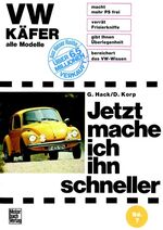 ISBN 9783879430468: VW Käfer 1200/ 1300/ 1500/ 1302/ 1302 S/ 1303/ 1303 S. Jetzt mach ich ihn schneller.