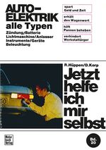 ISBN 9783879430598: Auto-Elektrik alle Typen - Zündung/Batterie/Lichtmaschine/Anlasser/Instrumente/Geräte/Beleuchtung / Reprint der 7. Auflage 1972