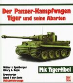 ISBN 9783879434565: Der Panzer-Kampfwagen Tiger und seine Abarten