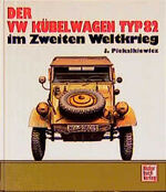 ISBN 9783879434688: Der VW-Kübelwagen Typ 82 im Zweiten Weltkrieg