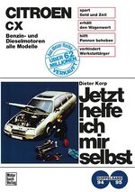 ISBN 9783879437306: Citroën CX - Benzin- und Dieselmotoren alle Modelle / Reprint der 2. Auflage 1984