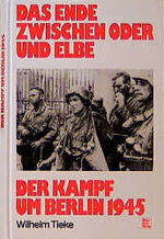 ISBN 9783879437344: Das Ende zwischen Oder und Elbe - Der Kampf um Berlin 1945