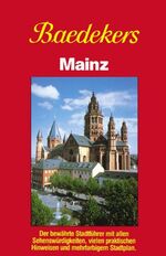 ISBN 9783879540747: Mainz : Stadtführer. [Peter Baumgarten]. Von Karl Baedeker