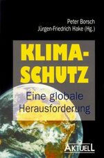 ISBN 9783879595365: Klimaschutz – Eine globale Herausforderung