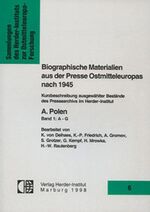 ISBN 9783879692651: Biographische Materialien aus der Presse Ostmitteleuropas nach 1945 – Kurzbeschreibung ausgewählter Bestände des Pressearchivs im Herder-Institut. A. Polen, Band 1: A - G