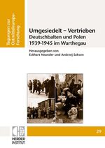 ISBN 9783879693672: Umgesiedelt - Vertrieben. Deutschbalten und Polen 1939-1945 im Warthegau