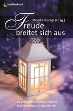 ISBN 9783879829378: Freude breitet sich aus - 24 Weihnachtsgeschichten