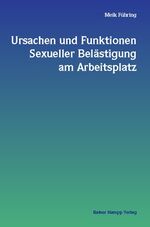 ISBN 9783879885725: Ursachen und Funktionen Sexueller Belästigung am Arbeitsplatz