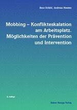 Mobbing - Konflikteskalation am Arbeitsplatz – Möglichkeiten der Prävention und Intervention