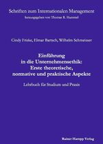 Einführung in die Unternehmensethik: Erste theoretische, normative und praktische Aspekte