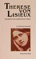 Waltraud Herbstrith: Therese von Lisieux Waltraud Herbstrith: Therese von Lisieux
