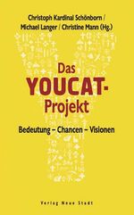 Das YOUCAT-Projekt : Bedeutung - Chancen