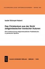 ISBN 9783879972470: Das Christentum aus der Sicht zeitgenössischer iranischer Autoren – Eine Untersuchung religionskundlicher Publikationen in persischer Sprache