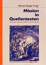 ISBN 9783880024243: Quellentexte zur Mission. Von der Reformation bis zur Weltmissionskonferenz 1910