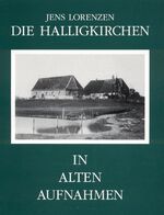 Jens Lorenzen (Autor): Die Halligkirchen Jens Lorenzen (Autor): Die Halligkirchen