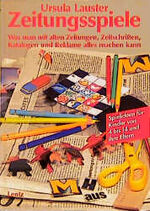 ISBN 9783880102446: Zeitungsspiele. Was man mit alten Zeitungen, Zeitschriften, Katalogen und Reklame alles machen kann. Spielideen für Kinder von 4 - 14 und ihre Eltern.