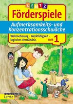 Förderspiele Aufmerksamkeits- und Konzentrationsschwäche. Heft 1