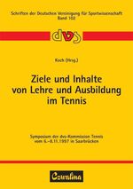 ISBN 9783880203402: Ziele und Inhalte von Lehre und Ausbildung im Tennis - Symposium der dvs-Kommission Tennis vom 6.-8.11.1997 in Saarbrücken