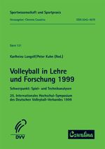 ISBN 9783880203570: Volleyball in Lehre und Forschung - Schwerpunkt: Spiel- und Technikanalysen. 25. Internationales Hochschul-Symposium des Deutschen Volleyball-Verbandes 1999