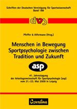 Menschen in Bewegung - Sportpsychologie zwischen Tradition und Zukunft