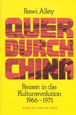 ISBN 9783880210400: Quer durch China – Reisen in die Kulturrevolution 1966-1971