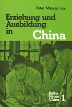 ISBN 9783880210714: Erziehung und Ausbildung in China. Reihe neues China 1.