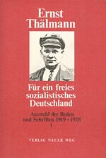 ISBN 9783880210820: Für ein freies sozialistisches Deutschland / Auswahl der Reden und Schriften 1919-1928