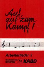 Auf, auf zum Kampf!. Arbeiterlieder. Noten, Texte, Gitarrengriffe - Heft 3