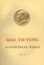 Ausgewählte Werke / Mao Tse-Tung Ausgewählte Werke Band II.