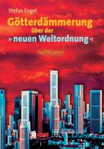 ISBN 9783880213401: Götterdämmerung über der "neuen Weltordnung"