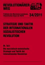 ISBN 9783880213838: Strategie und Taktik der internationalen sozialistischen Revolution - Teil III: Die marxistisch-leninistische Strategie und Taktik der internationalen Revolution