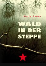 ISBN 9783880214071: Wald in der Steppe