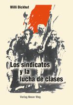 ISBN 9783880215603: Los sindicatos y la lucha de clases