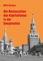 ISBN 9783880215931: Die Restauration des Kapitalismus in der Sowjetunion