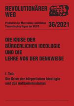 ISBN 9783880215955: Die Krise der bürgerlichen Ideologie und die Lehre von der Denkweise - I. Teil: Die Krise der bürgerlichen Ideologie und des Antikommunismus