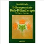 ISBN 9783880347786: Erfahrungen mit der Bach-Blütentherapie