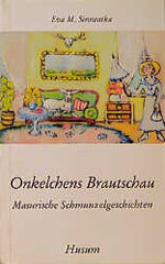 ISBN 9783880421585: Onkelchens Brautschau - Masurische Schmunzelgeschichten