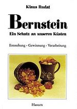 ISBN 9783880422711: Bernstein - ein Schatz an unseren Küsten – Entstehung - Gewinnung - Verarbeitung