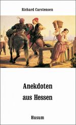 ISBN 9783880422766: Anekdoten aus Hessen - 111 Anekdoten von A bis Zet