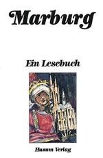 Marburg - Ein Lesebuch