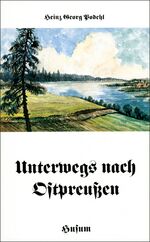 ISBN 9783880425095: Unterwegs nach Ostpreußen