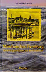 ISBN 9783880428348: Mörderisches Flensburg - Kriminalgeschichten aus der Fördestadt