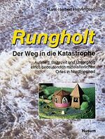 Rungholt: Band 2., Das Leben der Bewohner und ihre Einrichtungen, die Landschaft, der Aufstieg zu einem Handelsplatz, Rungholts Untergang, der heutige Zustand von Kulturspuren, der Mythos von Rungholt und ein Epilog: die Geschichte im Zeitraffer